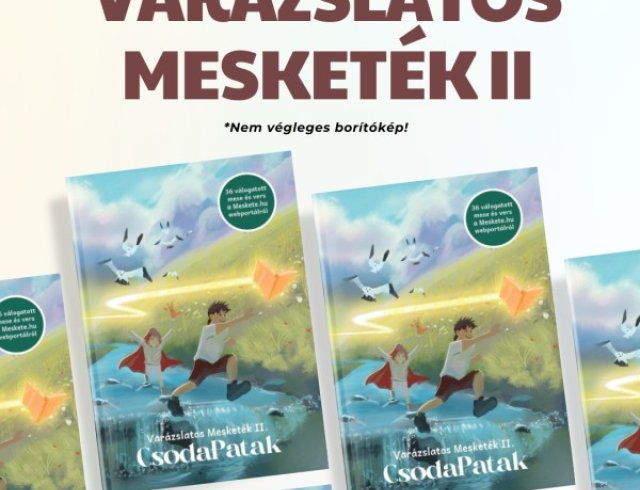 Kihirdetjük az idei meseíró pályázatunk nyertes műveit, melyek bekerülnek a Varázslatos Mesketék II. CsodaPatak című mesekönyvünkbe! 